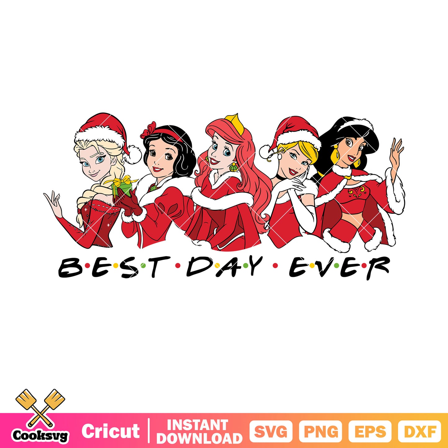 Princess disney best day ever christmas svg, disney princess svg