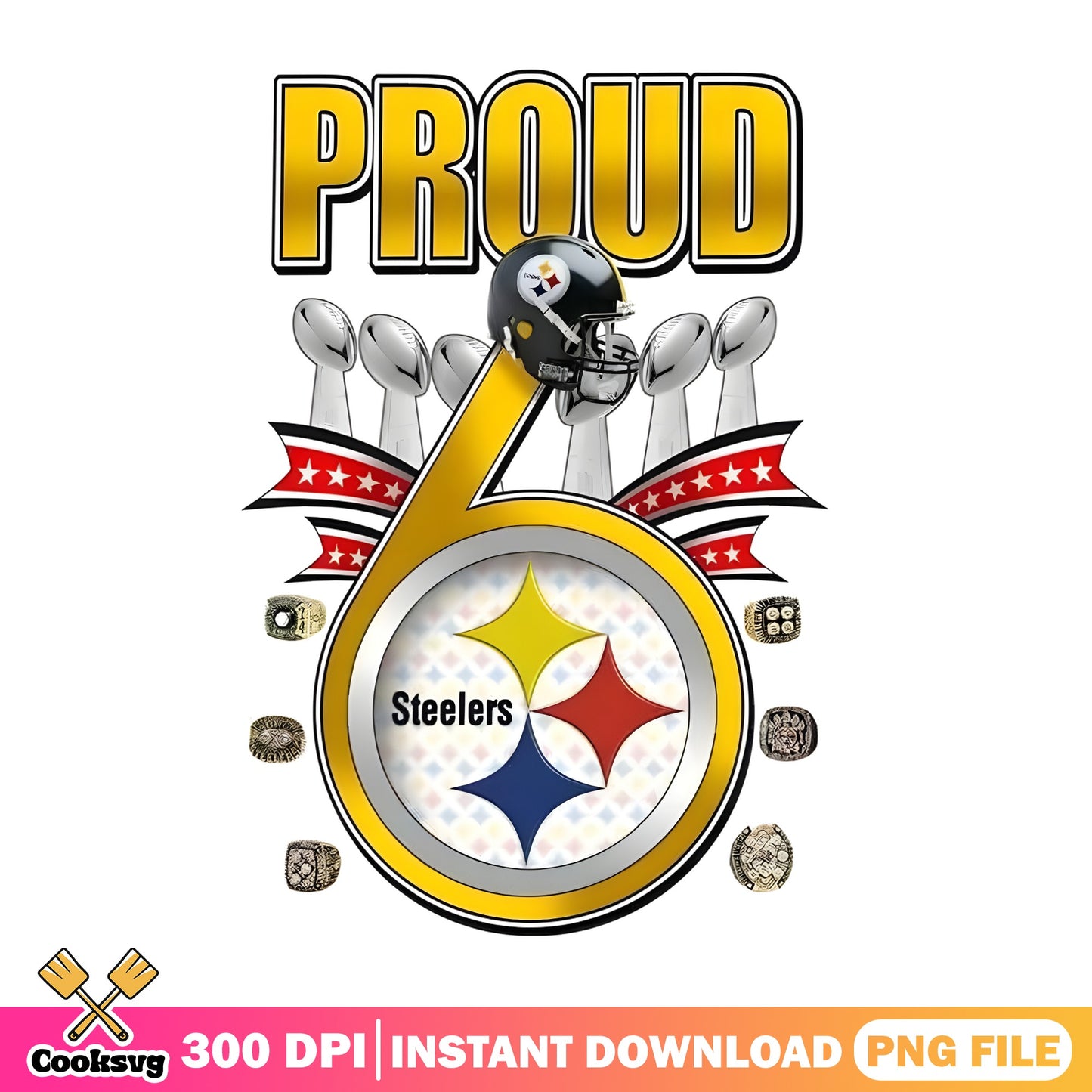 Proud Pittsburgh Steelers 6 Championships PNG, NFL PNG, Football Fan PNG