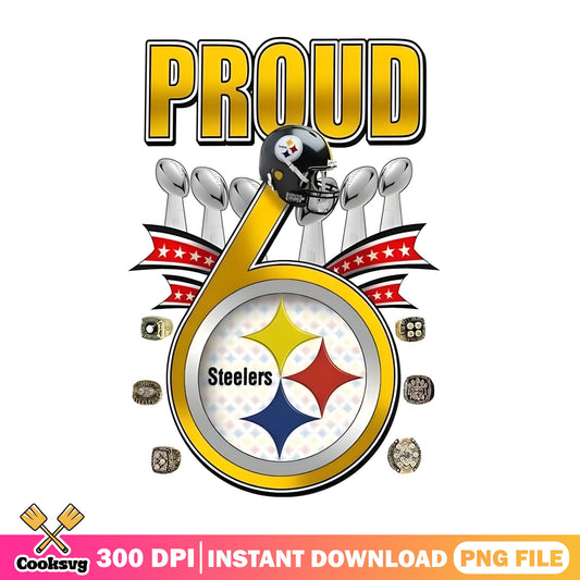 Proud Pittsburgh Steelers 6 Championships PNG, NFL PNG, Football Fan PNG