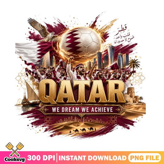Qatar We Dream We Achieve Soccer PNG, Qatar Football PNG, Sports PNG