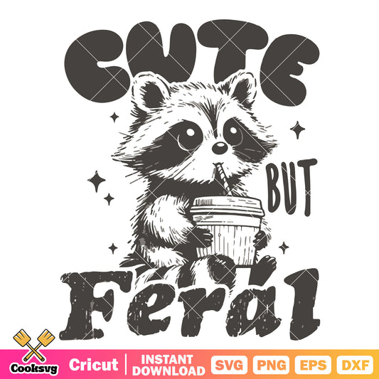 Raccon cute but feral svg, cute raccoon​ svg, rocket raccoon svg