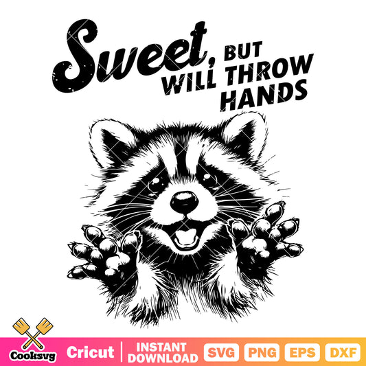 Raccoon sweet but will throw hands svg, rocket the raccoon​ svg