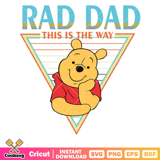 Rad dad this is the way pooh svg, rad dad​ svg, this is the way​ svg