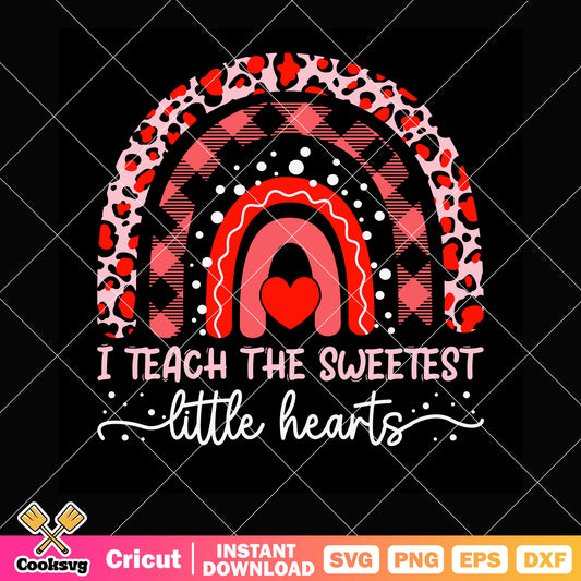 Rainbow valentine i teach the sweetest text svg, valentine rainbow​ svg