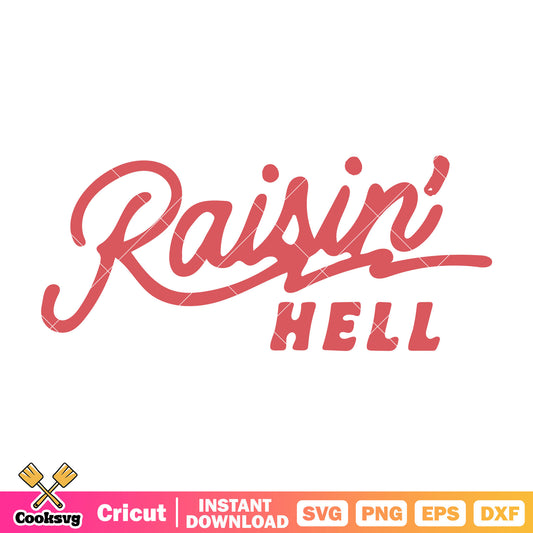 Raisin in the hell text svg, hell raisin​ svg, hell quotes​ svg