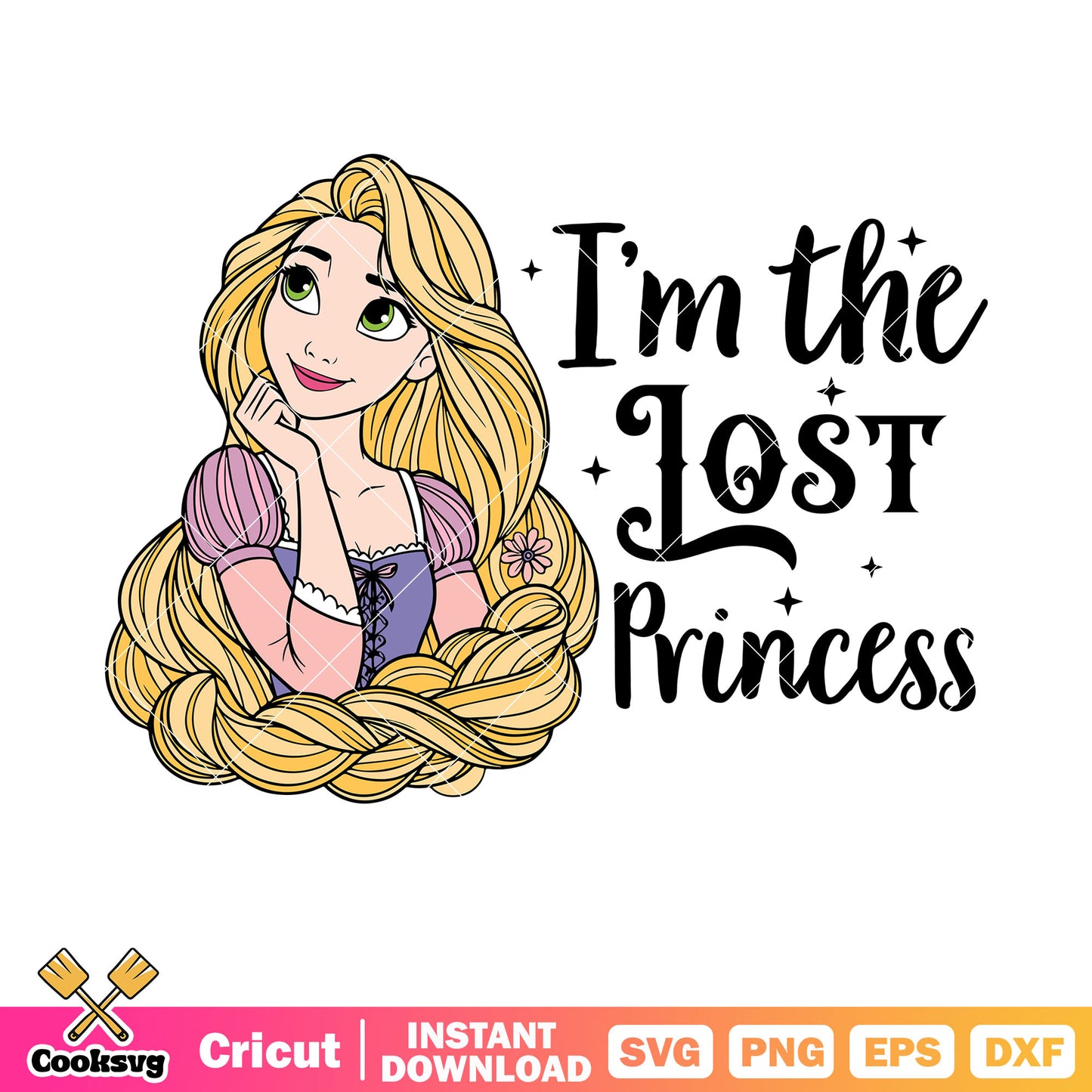 Rapunzel Im the lost princess svg, princess rapunzel svg, princess quotes svg