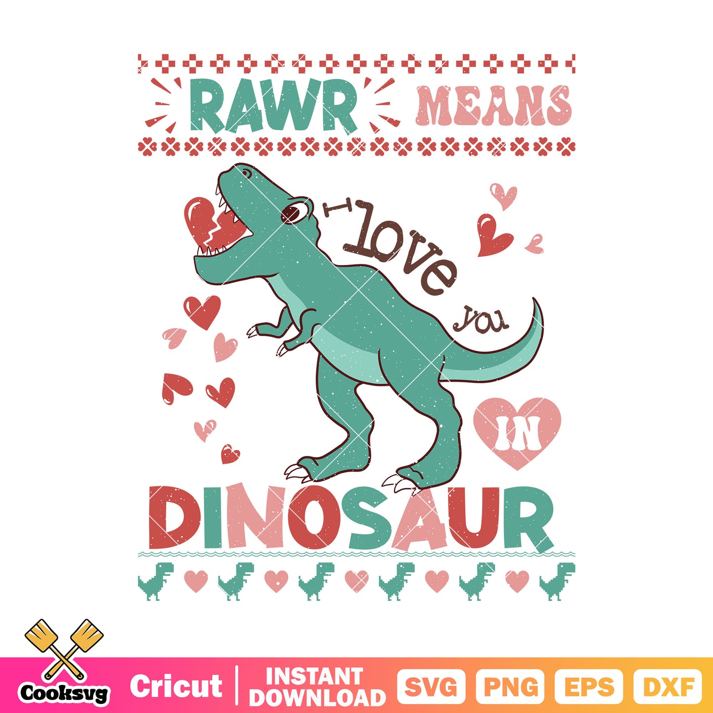 Rawr means love you in dinosaur svg, dinosaur valentine svg