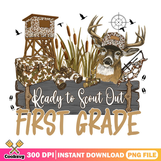 Ready To Scout Out First Grade PNG, Deer Hunting PNG, Back To School PNG