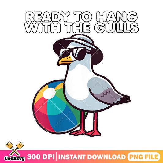 Ready to hang with the gulls png, ready for summer​ png, summer beach png