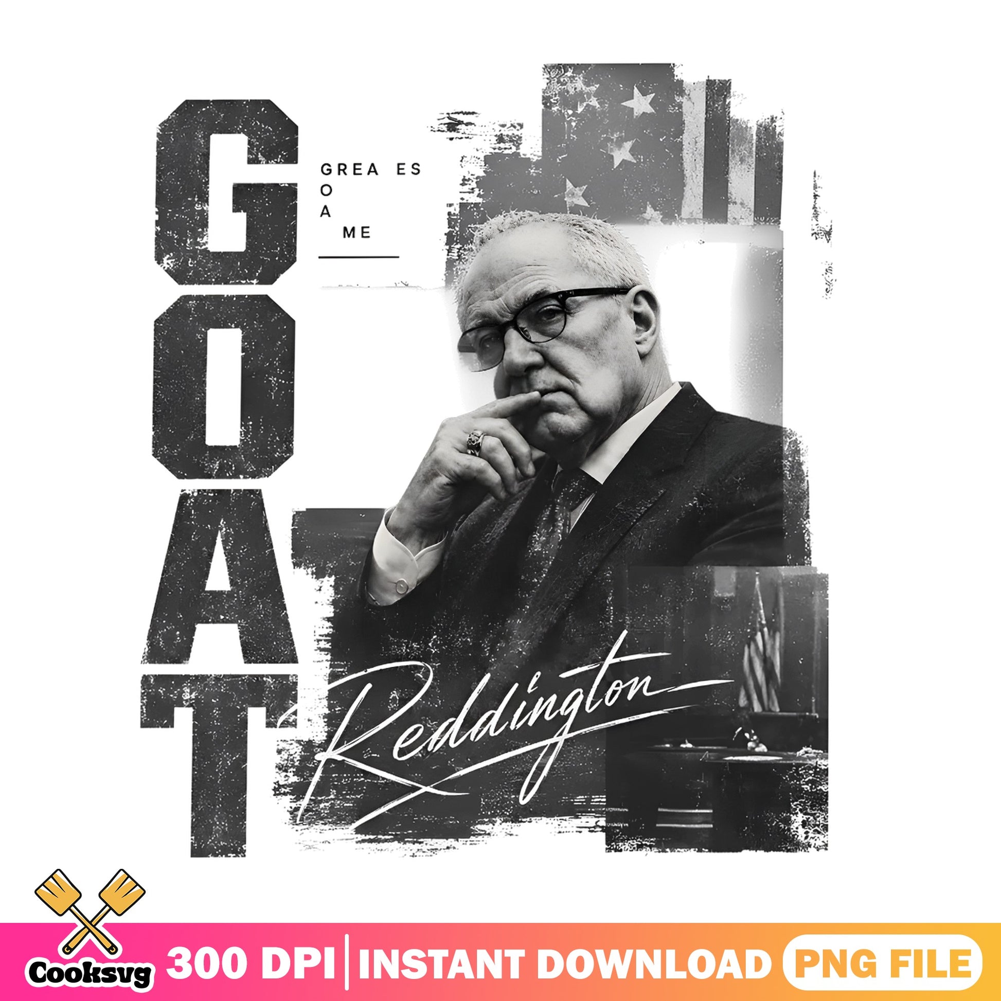 Reddington GOAT The Blacklist PNG, Greatest Of All Time PNG, TV Show Fan PNG