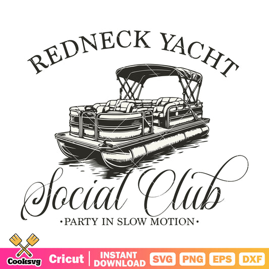 Redneck yacht social club svg, social club​ svg, redneck yacht club​ svg