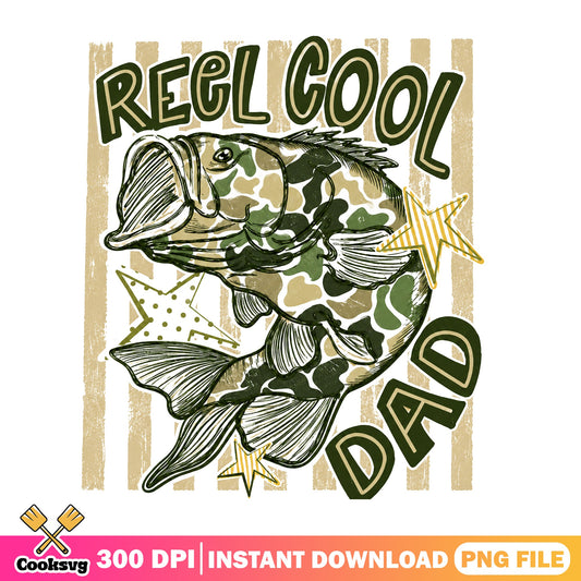 Reel Cool Dad PNG, Fishing Dad Shirt, Father Day PNG