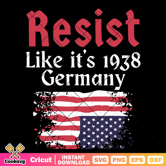 Resist like its 1978 germany svg, resistance in america​ svg