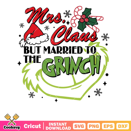 Retro Claus But Married To The Grinch svg, mrs claus married to the grinch svg