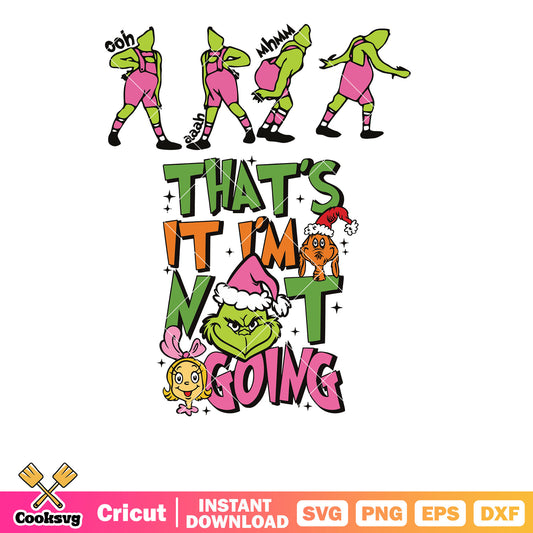 Retro Grinchmas Thats It Im Not Going design svg, thats it im not going grinch​ svg