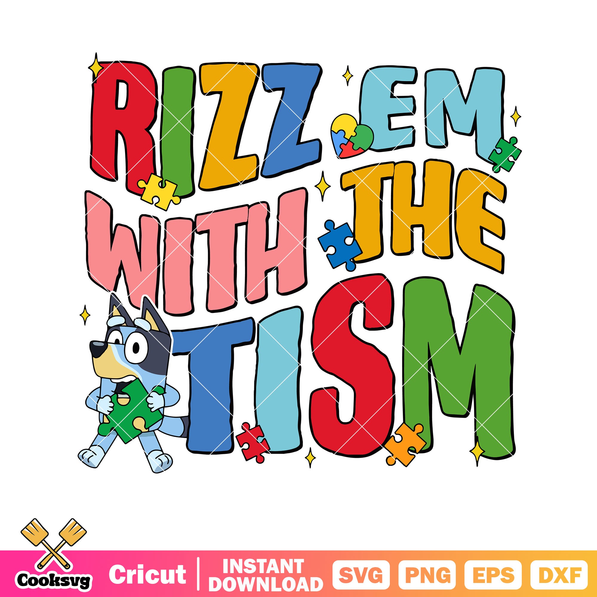 Tism Rizm Svg Rizz em with the tism svg, bluey font svg, bluey dog svg, chacracter b ...