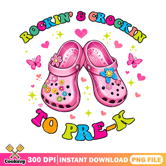 Rockin and crockin to pre-k png, go back to school png, pink sandal png