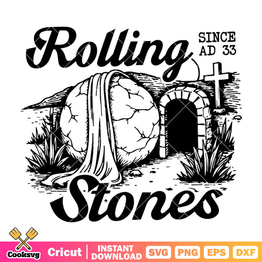 Rolling stone since ad easter svg, rolling stones​ svg, he is risen​ svg