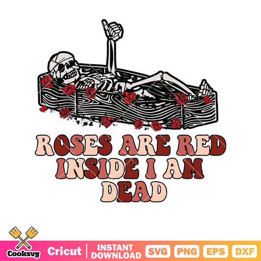 Roses are dead inside I am dead text svg, happy valentine days svg