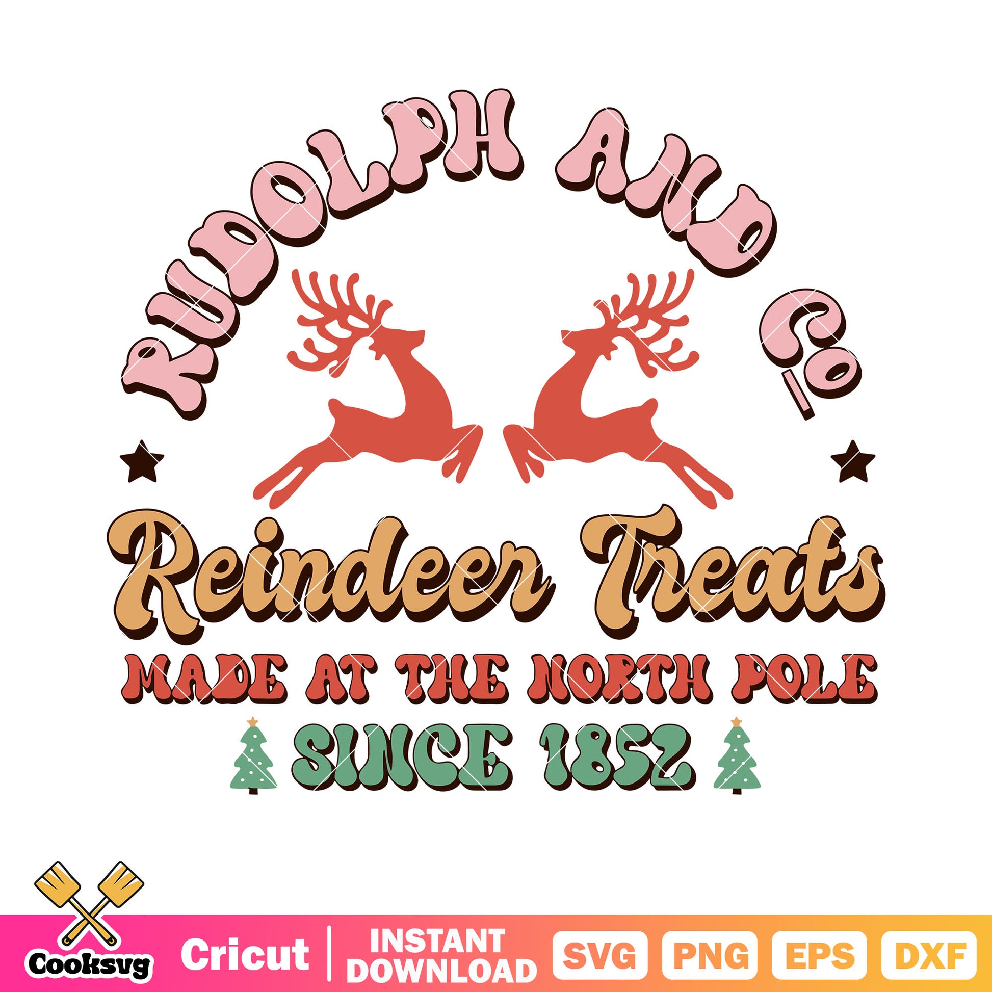 Rudolph and co svg, reindeer treats​ svg, since 1852 svg