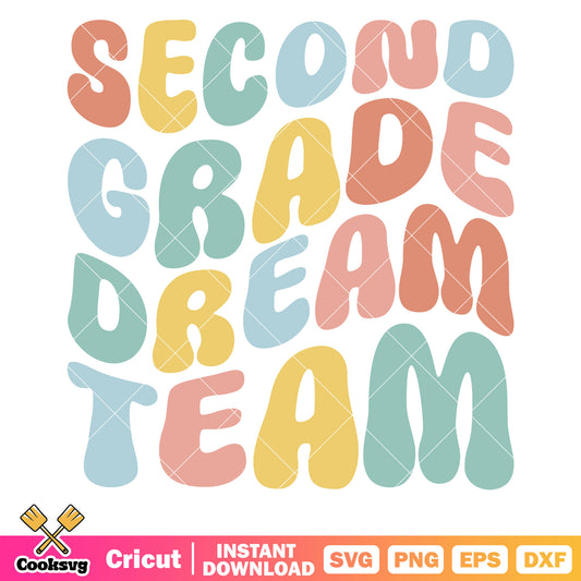 Second grade dream team school svg, second grade​ svg, back to school​ svg