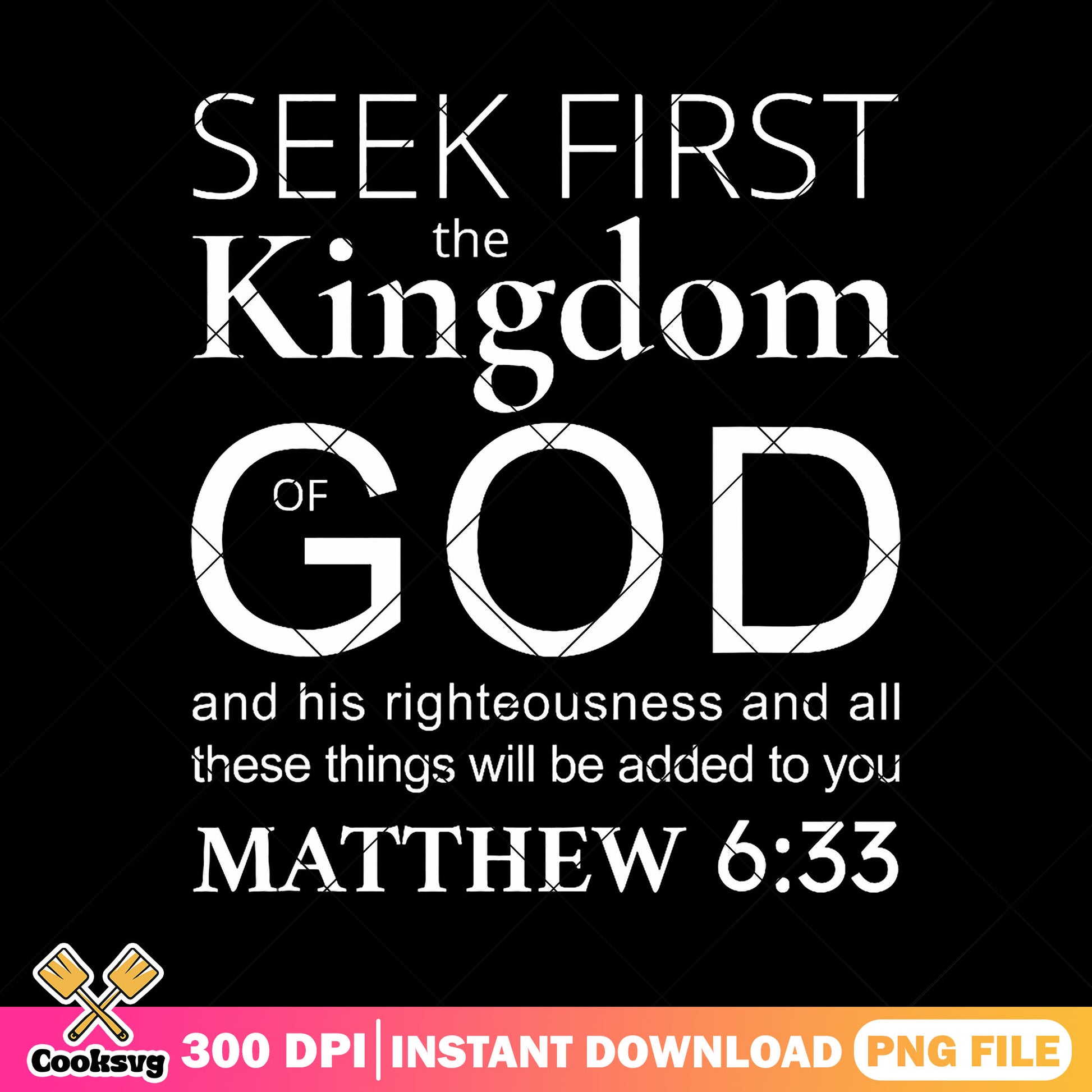 Seek first the kingdom god png, matthew 633​ png, kingdom of god png