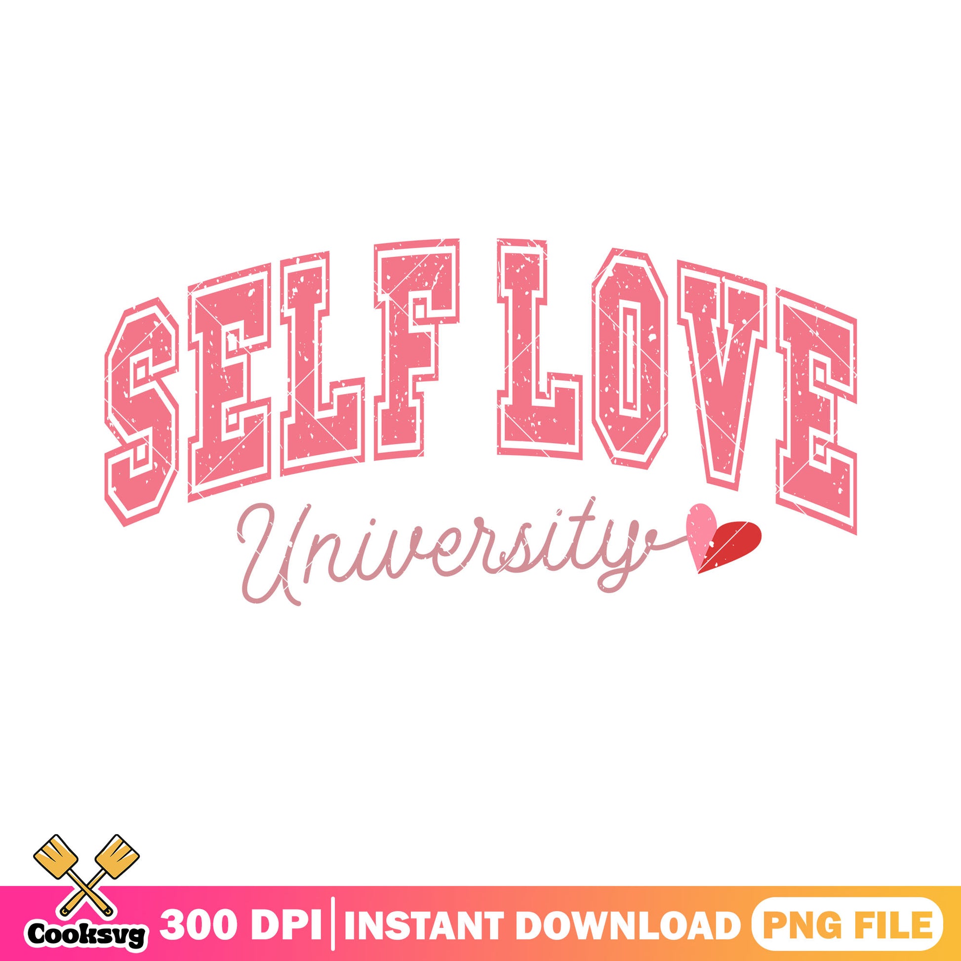 Self love university png, valentine poster png, happy valentines png