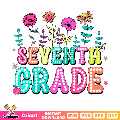 Seventh grade school flower svg, seventh grade svg, back to school svg