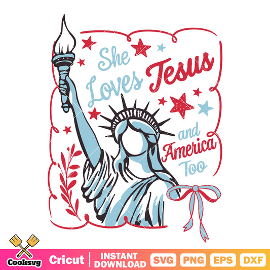 She loves jesus and america too svg, love america svg, jesus in america​ svg