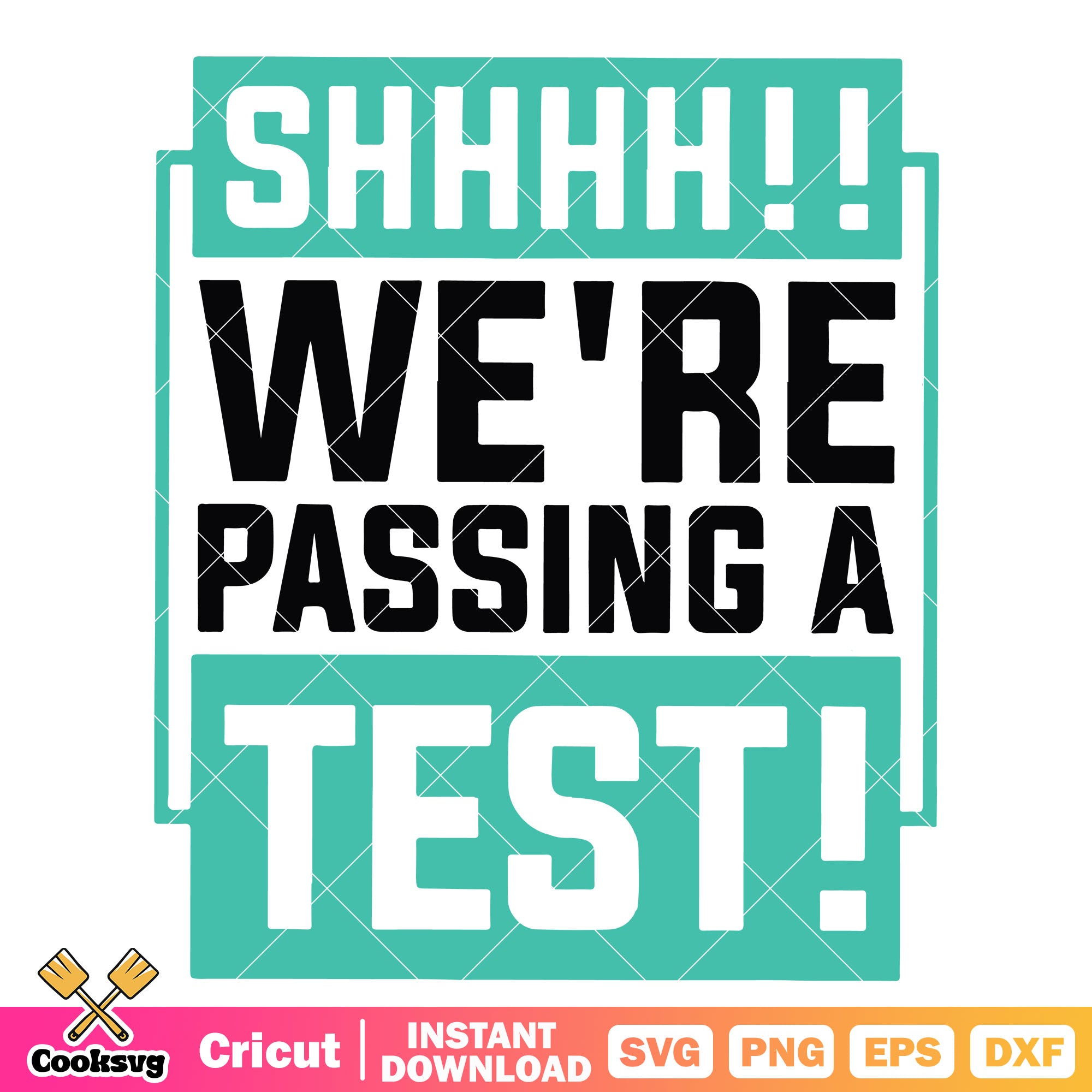 Random Test Svg Shhhh we are passing a test svg, test day svg, school test svg – Cooksvg
