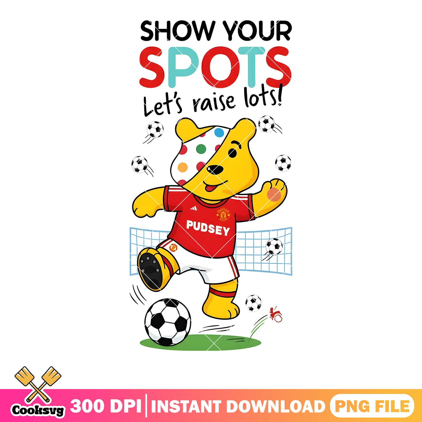 Show your spots lets raise lot png, winnie the pooh png, soccer png
