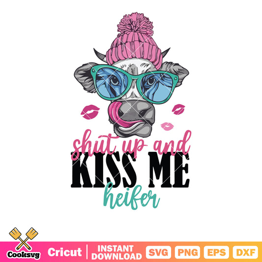 Shut up and kiss me heiter svg, valentine kisses​ svg, valentine quote svg