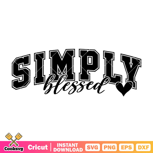 Simply blessed trending quotes svg, simply blessed​ svg