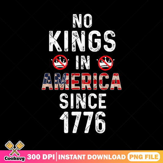 Since 1776 no kings png, no kings day png, no kings act​ png