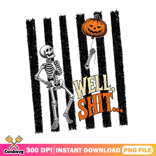 Skeleton Well Shit Halloween PNG, Funny Halloween PNG, Spooky PNG