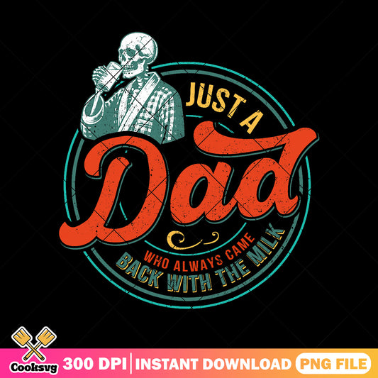 Skeleton ​a dad with the milk png, retro dad png, funny fathers day gifts png