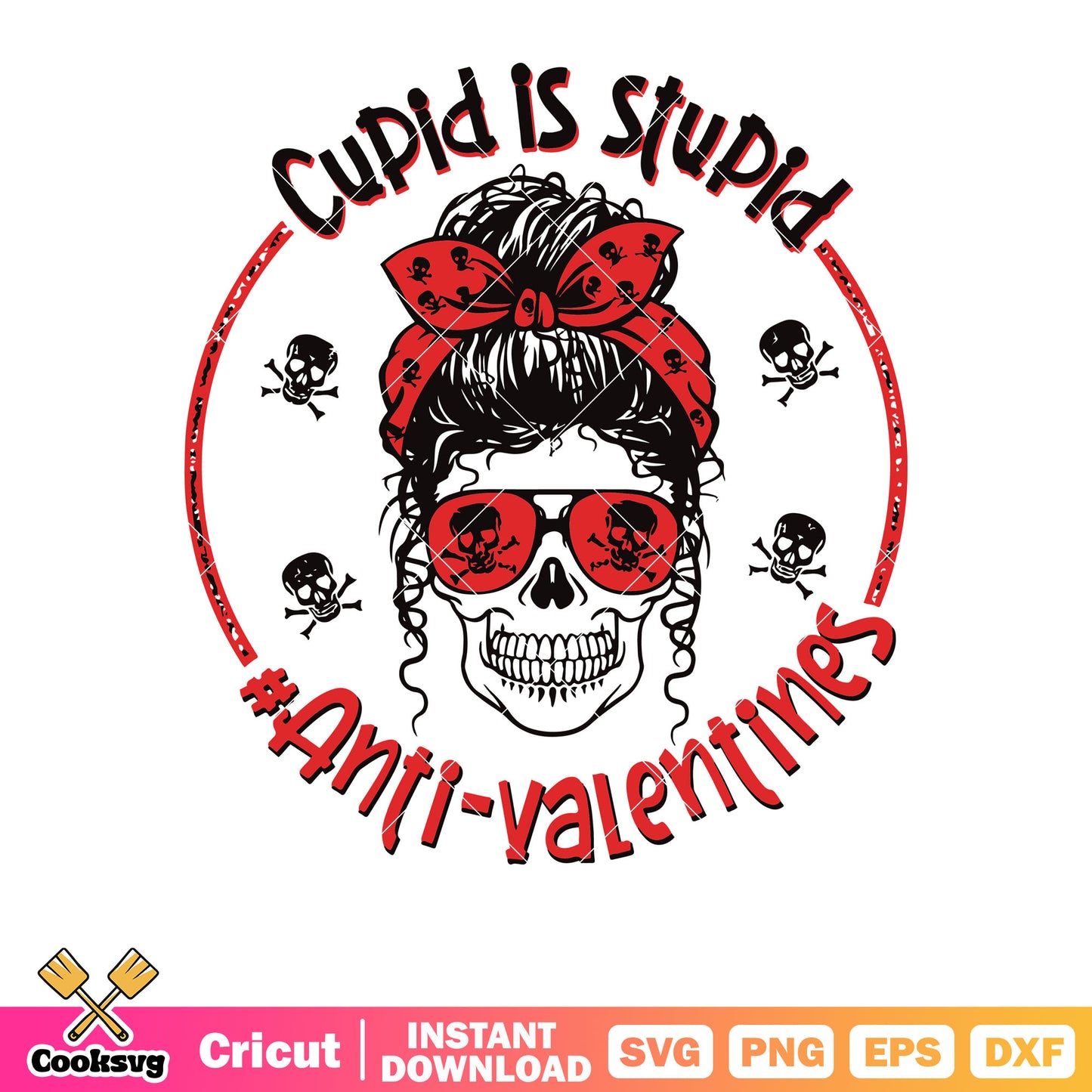 Skull girl head cupid is stupid svg, skull head​ svg, valentine day svg