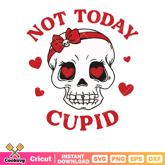 Skull girl head not today cupid valentine svg, skull head​ svg, valentine day svg