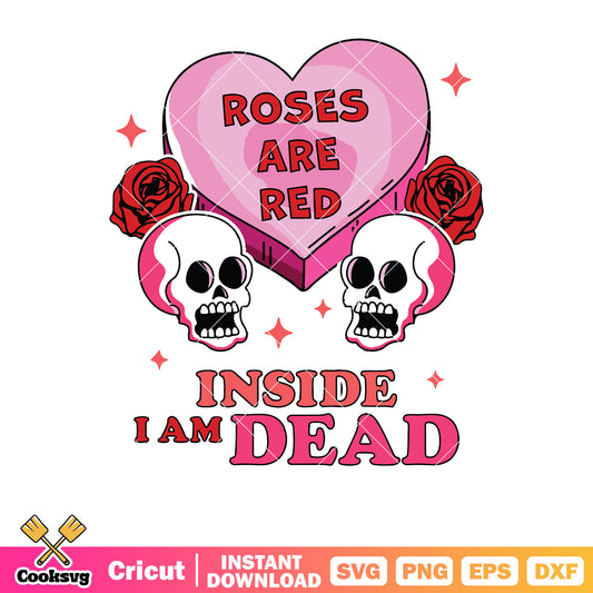 Skull head valentines I am dead svg, skull valentines day​ svg