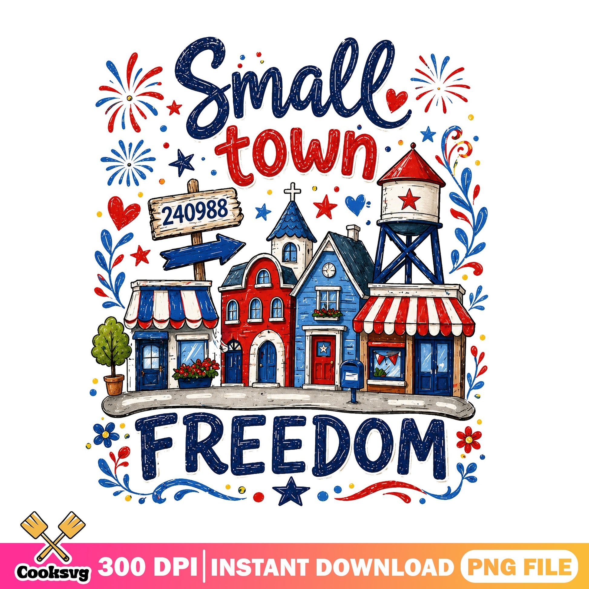 Small Town Freedom PNG, 4th Of July PNG, Patriotic America PNG
