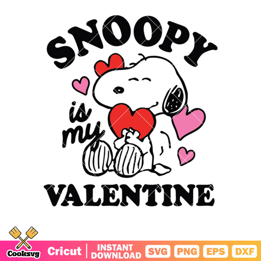 Snoopy dog is my valentine svg, snoopy valentines​ svg, valentine day svg