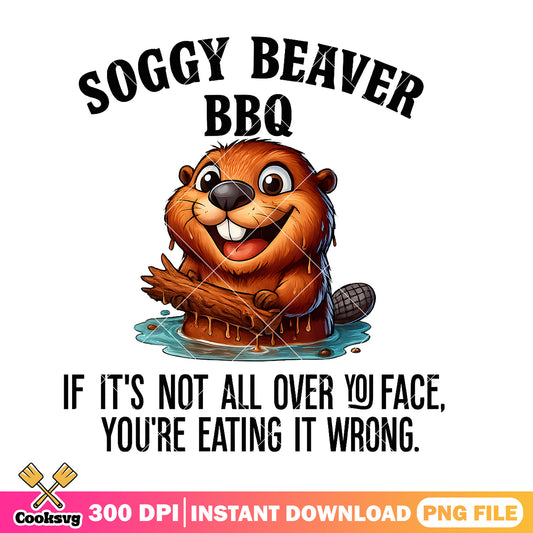 Soggy beaver bbq quotes png, funny adult png, funny quotes png