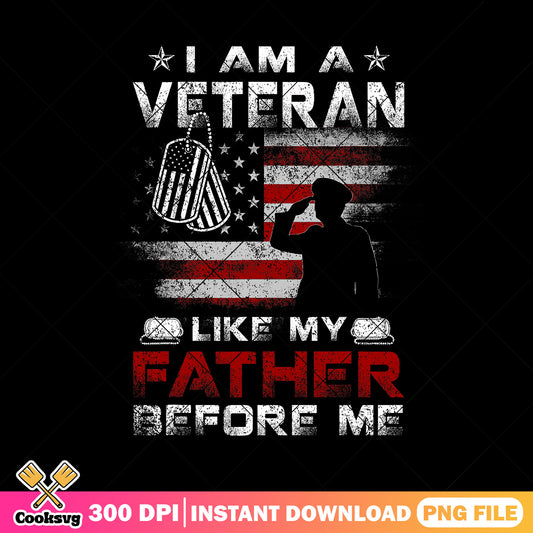 Soldier i am a veteran like my father png, american hero​ png, father's day png