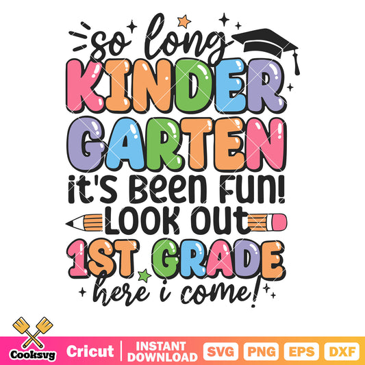 So long kindergarten look out 1st grade svg, kindergarten​ svg