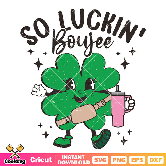 So luckin boujee four leaf clover svg, four leaf clover​ svg