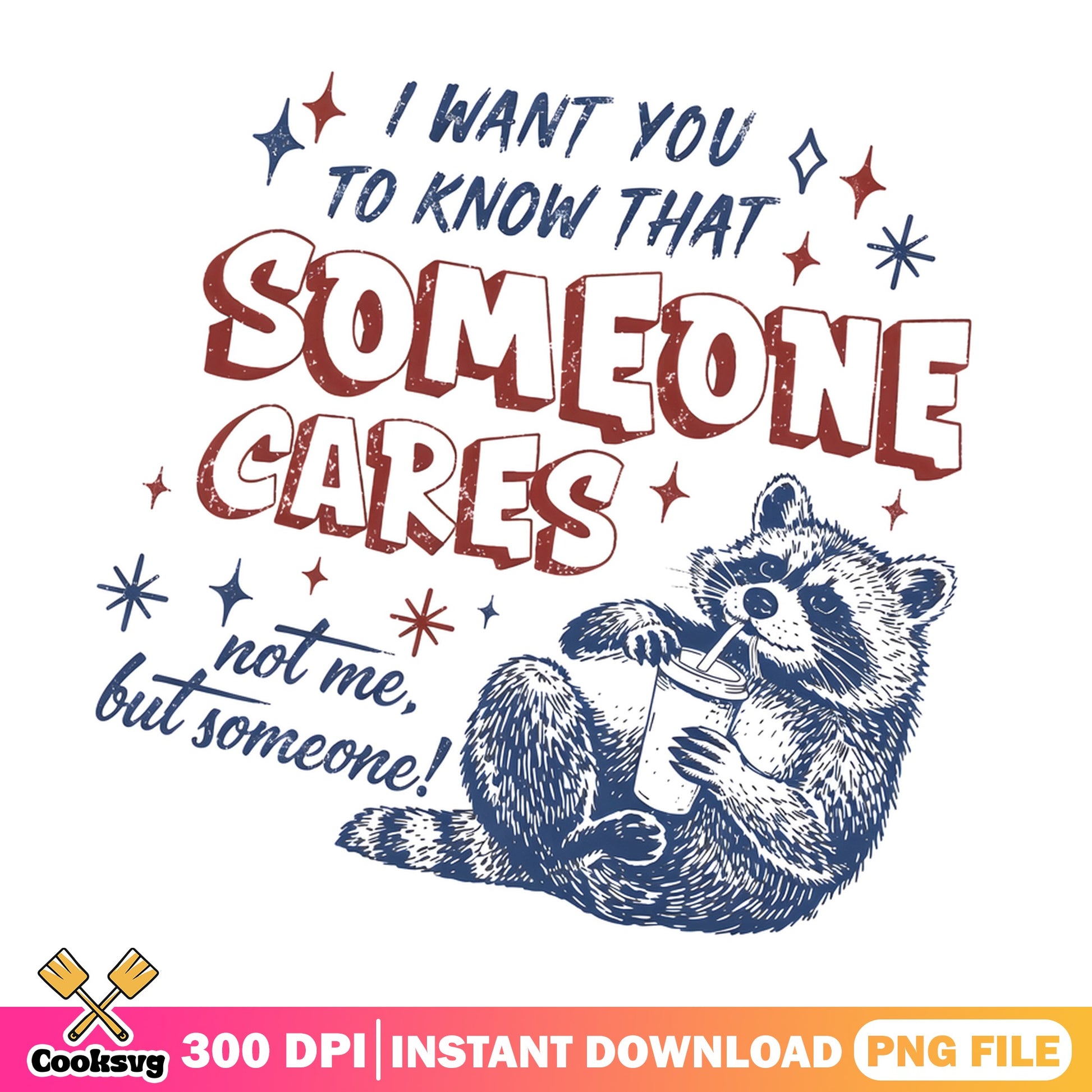 Someone Cares Funny Raccoon PNG, Sarcastic Quote PNG, Trendy PNG