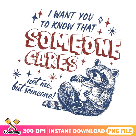 Someone Cares Funny Raccoon PNG, Sarcastic Quote PNG, Trendy PNG