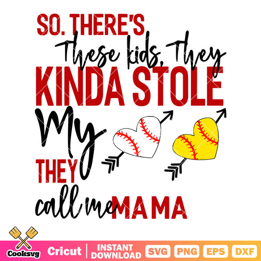 So there kids they kinda stole my heart svg, yellow baseball​ svg