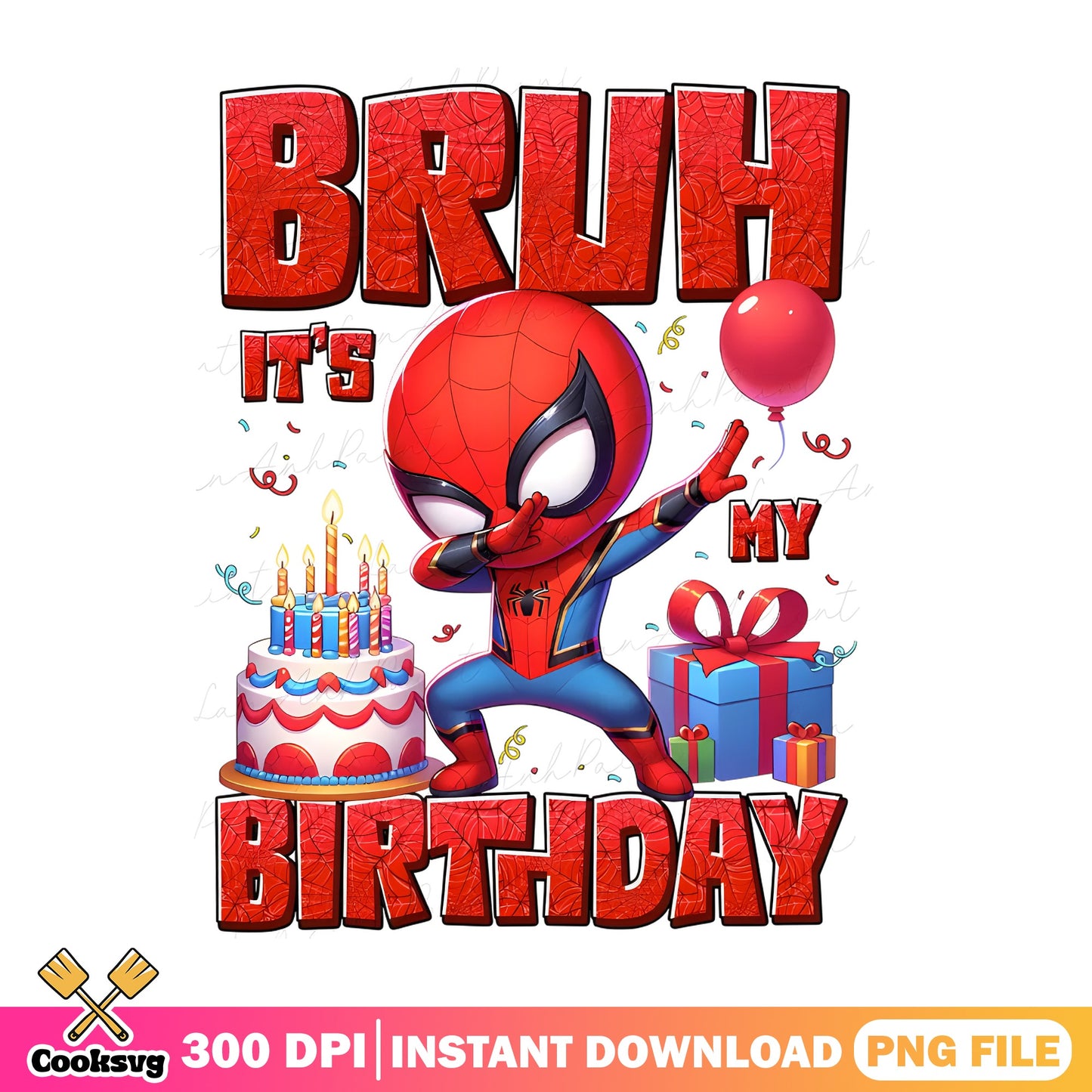 Spiderman Bruh It's My Birthday PNG, Marvel Birthday PNG