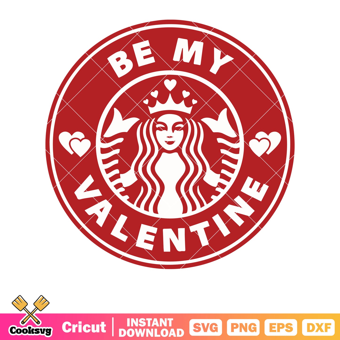 Starbuck coffee be my valentine deisgn svg, be my valentine svg